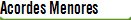 Acordes Menores
