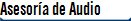 Asesor�a de Audio