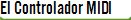 El Controlador MIDI